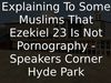 Embedded thumbnail for Explaining To Some Muslims That Ezekiel 23 Is Not Pornography - Speakers Corner Hyde Park
