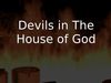 Embedded thumbnail for Devils in The House of God